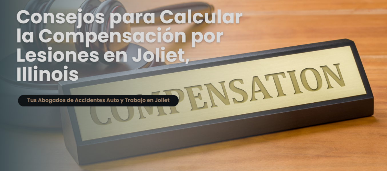 Consejos para Calcular la Compensación por Lesiones en Joliet, Illinois