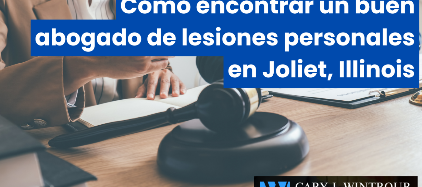 Cómo encontrar un buen abogado de lesiones personales en Joliet, Illinois