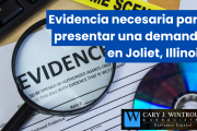 qué evidencia necesito para demanda Joliet