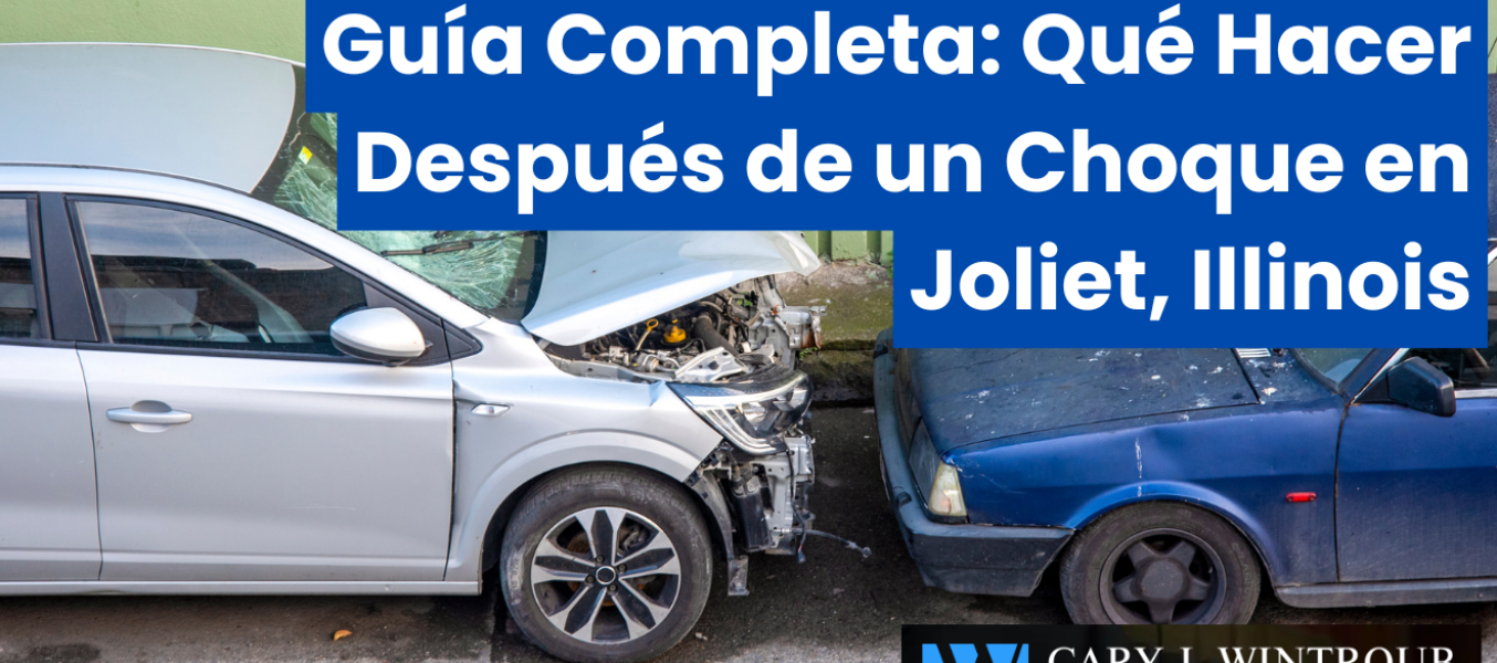 Guía Completa: Qué Hacer Después de un Choque en Joliet, Illinois